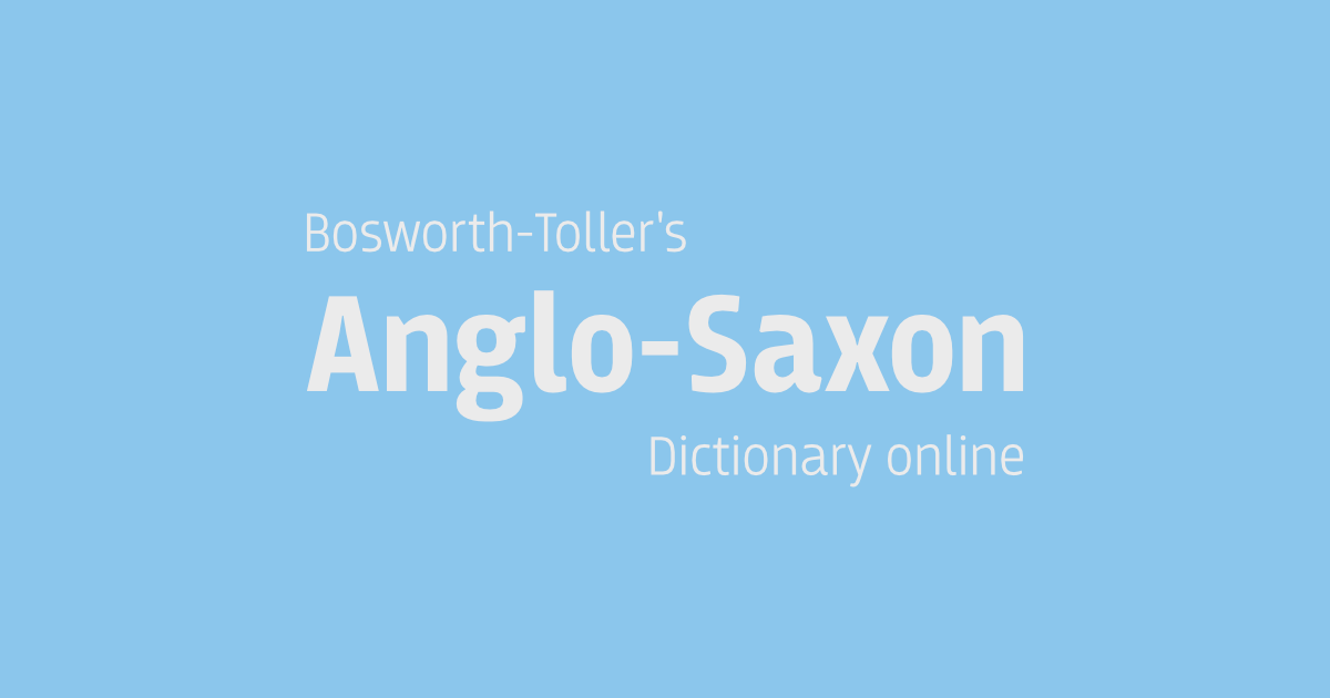 Bosworth Toller Anglo Saxon Dictionary Online
